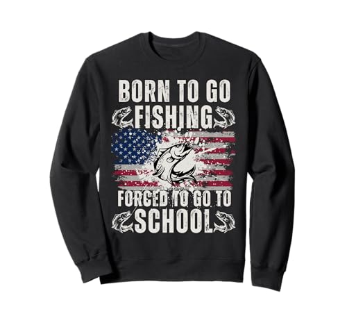 Lustige Born to Go Fishing Forced School Damen Herren Kinder Flagge Sweatshirt von Funny Fishing Flag lovers boys kids men fisherman