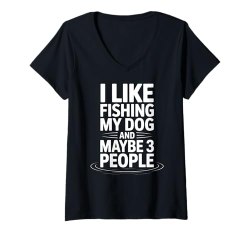 Damen Lustiges Angelzitat für Angelhunde T-Shirt mit V-Ausschnitt von Funny Fishing Humor Dog Owner Design