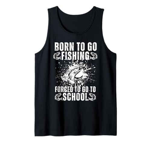 Born to Go Fishing Forced School, lustige Frauen, Mädchen, Kinder, Männer Tank Top Born to Go Fishing Forced School, lustige Frauen, Mädchen, Kinder, Männer Tank Top von Funny Fishing lovers boys kids men fisherman