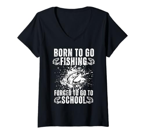 Damen Born to Go Fishing Forced School, lustige Frauen, Mädchen, Kinder, Männer T-Shirt mit V-Ausschnitt Damen Born to Go Fishing Forced School, lustige Frauen, Mädchen, Kinder, Männer T-Shirt mit V-Ausschnitt von Funny Fishing lovers boys kids men fisherman
