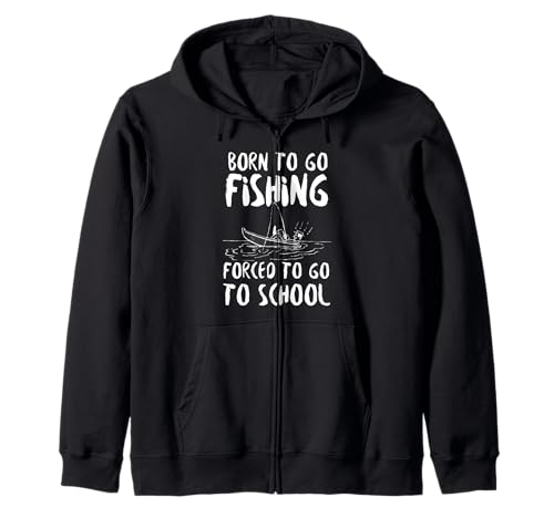 Lustiges Born to Go Fishing Forced School für Damen, Herren, Jungen, Kinder Kapuzenjacke Lustiges Born to Go Fishing Forced School für Damen, Herren, Jungen, Kinder Kapuzenjacke von Funny Fishing lovers boys kids men fisherman