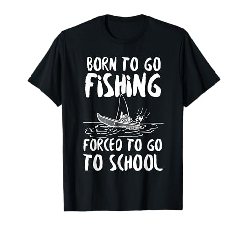 Lustiges Born to Go Fishing Forced School für Damen, Herren, Jungen, Kinder T-Shirt Lustiges Born to Go Fishing Forced School für Damen, Herren, Jungen, Kinder T-Shirt von Funny Fishing lovers boys kids men fisherman