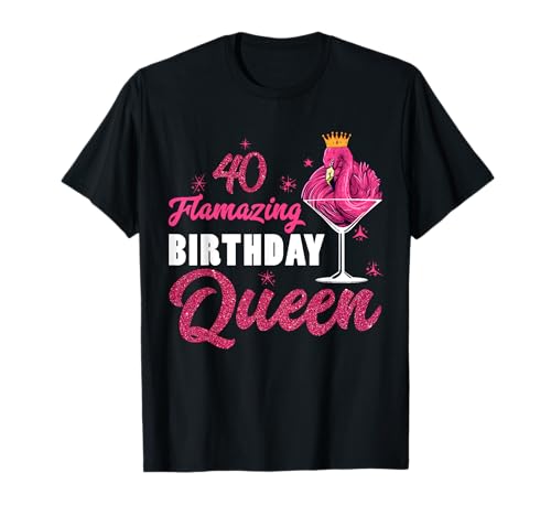 40. Flamazing Birthday Queen Flamingo 40 Years Old Women T-Shirt von Funny Flamazing Birthday Queen Flamingo Bird Lover