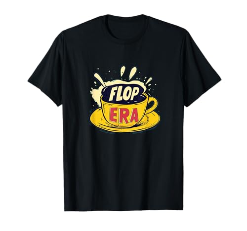 Nice Flop Era Statement Kostüm für Erwachsene und Kinder T-Shirt Nice Flop Era Statement Kostüm für Erwachsene und Kinder T-Shirt von Funny Flop Era Outfit
