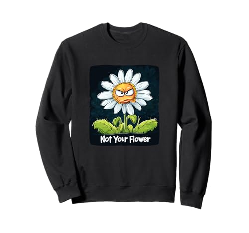 Bad Laughing Flower mit Statement für Erwachsene und Kinder Sweatshirt von Funny Flower Speech