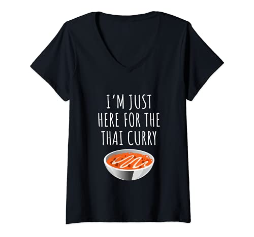 Damen Ich bin nur wegen des Thai Curry hier T-Shirt mit V-Ausschnitt von Funny Food Clothing - Thai Food Gift