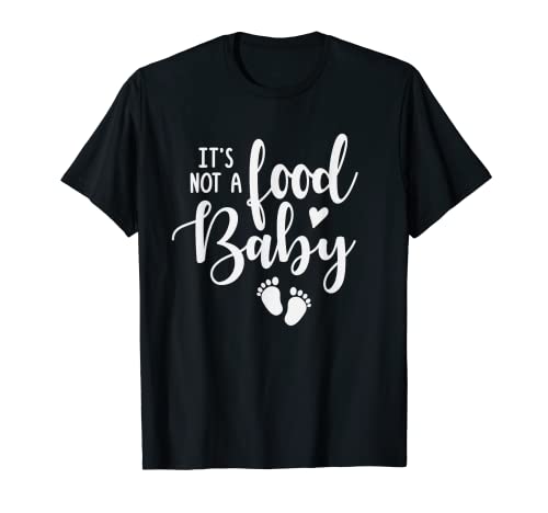 It's Not A Food Baby Lustiges Thanksgiving-Geschenk für schw T-Shirt von Funny Food Lover Maternity Gifts