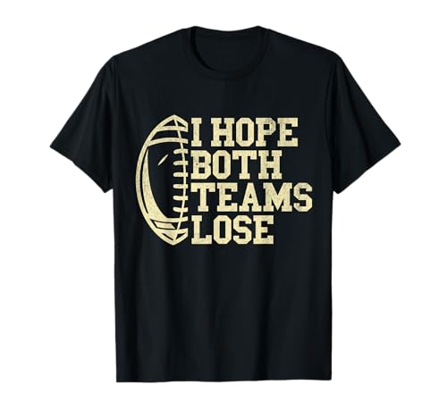 Ich hoffe, beide Teams verlieren für Damen und Herren Lustiger American Football T-Shirt von Funny Football Gifts I Hope Both Teams Lose