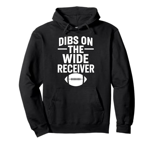 Dibs On The Wide Receiver Football Ehefrau Freundin Mädchen QB Pullover Hoodie von Funny Football Season Tees