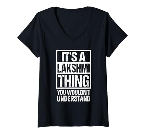 Damen It's A Lakshmi Thing You Wouldn't Understand First Name T-Shirt mit V-Ausschnitt von Funny Forename Gift Ideas for My Friend Lakshmi