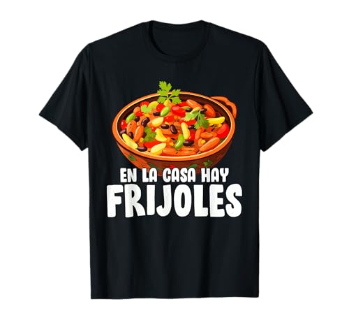 En La Casa Hay Frijoles Mexikanische Küche Mama Wertschätzung T-Shirt von Funny Frijoles Shirts for Women