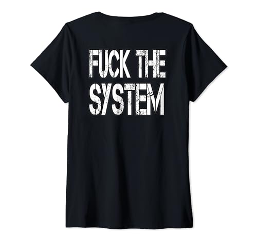 Damen Fuck The System T-Shirt T-Shirt mit V-Ausschnitt Damen Fuck The System T-Shirt T-Shirt mit V-Ausschnitt von Funny Fuck Tees