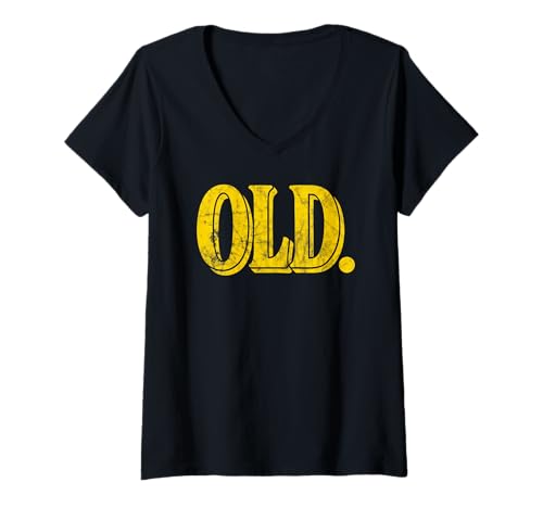 Damen Funny Old Apparel Gag Gift for 40th 50th 60th Birthday T-Shirt mit V-Ausschnitt Damen Funny Old Apparel Gag Gift for 40th 50th 60th Birthday T-Shirt mit V-Ausschnitt von Funny Gag Birthday Tees