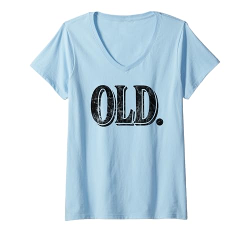 Damen Funny Old Apparel Gag Gift for 40th 50th 60th Birthday T-Shirt mit V-Ausschnitt Damen Funny Old Apparel Gag Gift for 40th 50th 60th Birthday T-Shirt mit V-Ausschnitt von Funny Gag Birthday Tees