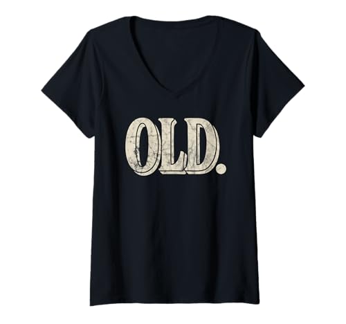 Damen Funny Old Apparel Gag Gift for 40th 50th 60th Birthday T-Shirt mit V-Ausschnitt Damen Funny Old Apparel Gag Gift for 40th 50th 60th Birthday T-Shirt mit V-Ausschnitt von Funny Gag Birthday Tees