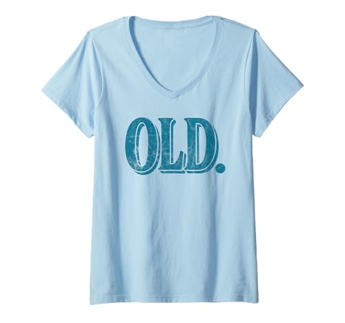 Damen Funny Old Apparel Gag Gift for 40th 50th 60th Birthday T-Shirt mit V-Ausschnitt Damen Funny Old Apparel Gag Gift for 40th 50th 60th Birthday T-Shirt mit V-Ausschnitt von Funny Gag Birthday Tees