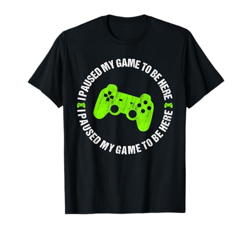I Paused My Game To Be Here Men Kids Boys Girls Funny Gamers T-Shirt I Paused My Game To Be Here Men Kids Boys Girls Funny Gamers T-Shirt von Funny Gamer Boys Girls I Paused My Game To Be Here