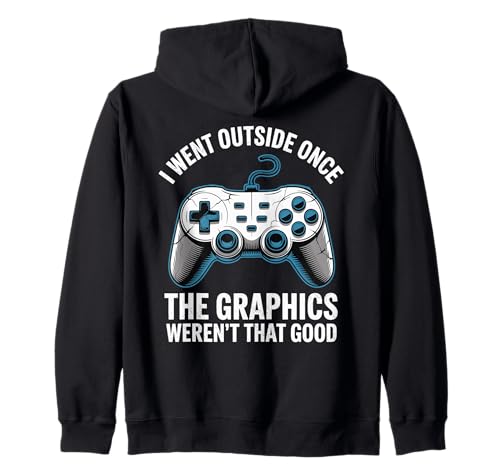 I Went Outside Once The Graphics Weren't That Good Gamer Boy Kapuzenjacke I Went Outside Once The Graphics Weren't That Good Gamer Boy Kapuzenjacke von Funny Gamer Video Games Boys Teens Gaming Humor
