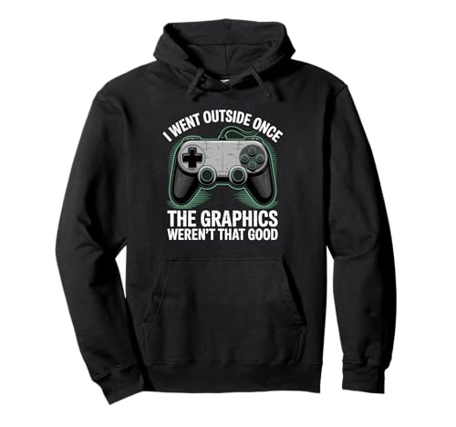 I Went Outside Once The Graphics Weren't That Good Gamer Boy Pullover Hoodie I Went Outside Once The Graphics Weren't That Good Gamer Boy Pullover Hoodie von Funny Gamer Video Games Boys Teens Gaming Humor