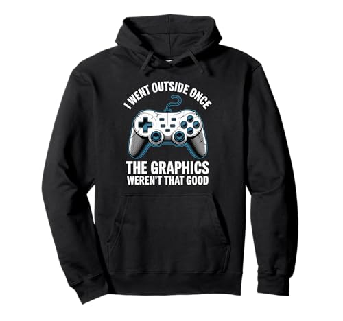 I Went Outside Once The Graphics Weren't That Good Gamer Boy Pullover Hoodie I Went Outside Once The Graphics Weren't That Good Gamer Boy Pullover Hoodie von Funny Gamer Video Games Boys Teens Gaming Humor