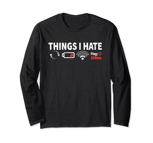 Things I Hate lustige Videospiele, Geschenk für Gamer, Männer, Jungen, Mädchen Langarmshirt von Funny Gamer & Video Game Co.