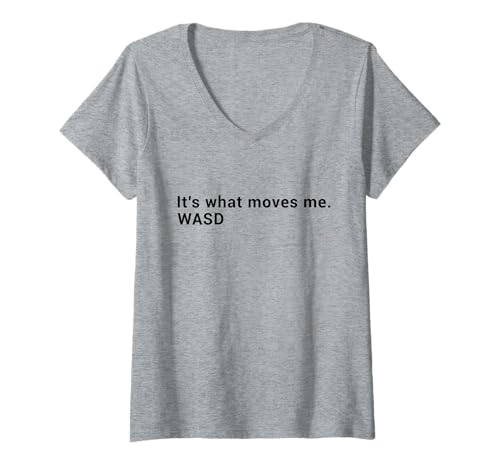 Damen WASD Das bewegt Mich - Computerspieler T-Shirt mit V-Ausschnitt von Funny Gaming Quotes