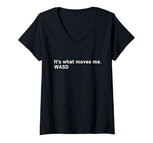 Damen WASD Das bewegt Mich - Streaming Computer Gamer T-Shirt mit V-Ausschnitt von Funny Gaming Quotes