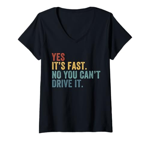 Damen Ja, es ist schnell, Nein, du Kannst es Nicht schnell Fahren Lustiger Autofahrer T-Shirt mit V-Ausschnitt Damen Ja, es ist schnell, Nein, du Kannst es Nicht schnell Fahren Lustiger Autofahrer T-Shirt mit V-Ausschnitt von Funny Garage Mechanic Car Enthusiast Car Lover