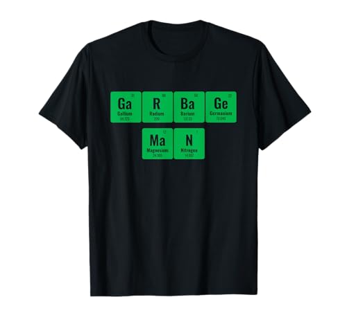Garbage Man Periodensystem Müllsammler Abfallwirtschaft T-Shirt Garbage Man Periodensystem Müllsammler Abfallwirtschaft T-Shirt von Funny Garbage Man Garbage Truck Collector Gifts