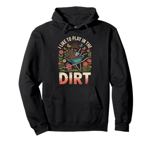 Gartenarbeit Frauen Pflanzenliebhaber Pflanzgefäß Bauer Spielen im Schmutz Pullover Hoodie von Funny Garden Lover