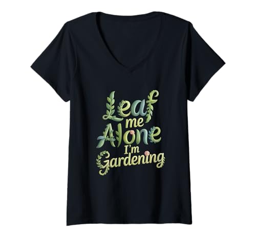 Damen Lass Mich allein Ich gärtnere Lustiger Gärtner T-Shirt mit V-Ausschnitt Damen Lass Mich allein Ich gärtnere Lustiger Gärtner T-Shirt mit V-Ausschnitt von Funny Gardening Designs with Gardener Puns