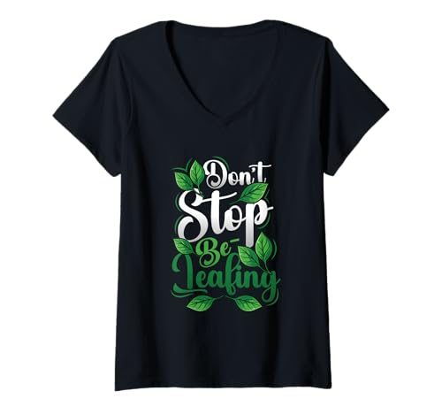 Damen Don't Stop Be-Leafing Funny Plant Lover Gardening T-Shirt mit V-Ausschnitt Damen Don't Stop Be-Leafing Funny Plant Lover Gardening T-Shirt mit V-Ausschnitt von Funny Gardening Plant Pun Designs