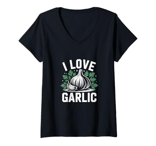 Damen Lustige Knoblauch-Grafik I Love Garlic for Garlic Lovers T-Shirt mit V-Ausschnitt Damen Lustige Knoblauch-Grafik I Love Garlic for Garlic Lovers T-Shirt mit V-Ausschnitt von Funny Garlic Lover I Love Garlic Shirt