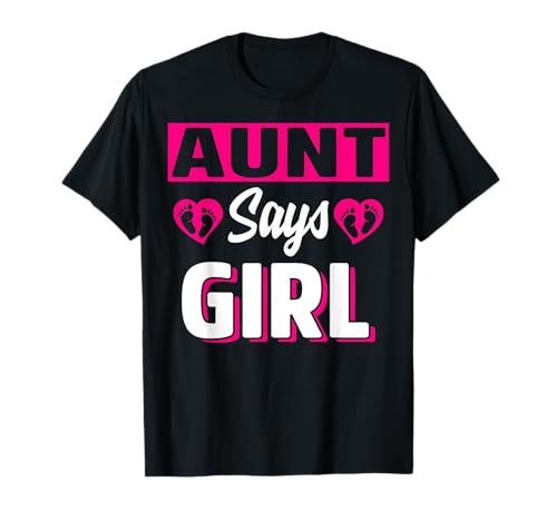 Aunt Says Girl niedliche Babyparty zur Enthüllung des Geschlechts im Team, Rosa T-Shirt Aunt Says Girl niedliche Babyparty zur Enthüllung des Geschlechts im Team, Rosa T-Shirt von Funny Gender Reveal Matching Family Party Tee