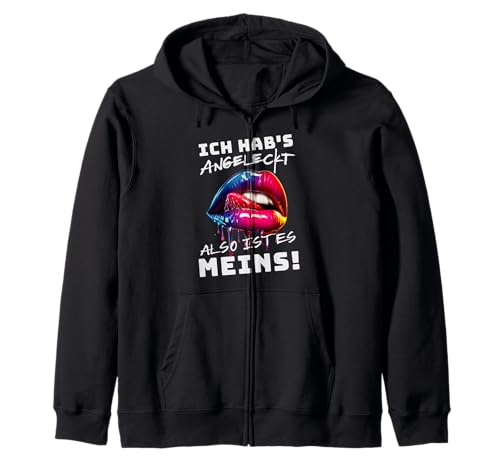 Ich Hab's Angeleckt Also Ist Es Meins - Lustiger Humor Frauen Kapuzenjacke von Funny German Sayings Gifts