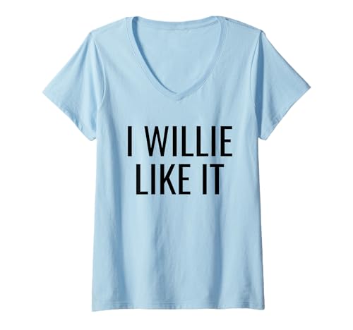 Damen Funny Pun Wordplay I Willie Like It T-Shirt mit V-Ausschnitt Damen Funny Pun Wordplay I Willie Like It T-Shirt mit V-Ausschnitt von Funny Gift Ideas First Name Willie Word Game