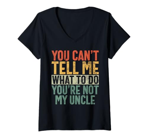 Damen Du Kannst Mir Nicht Sagen, was ich tun soll Du bist Nicht Mein Onkel Retro T-Shirt mit V-Ausschnitt Damen Du Kannst Mir Nicht Sagen, was ich tun soll Du bist Nicht Mein Onkel Retro T-Shirt mit V-Ausschnitt von Funny Gifts For Niece & Uncles Family Kids