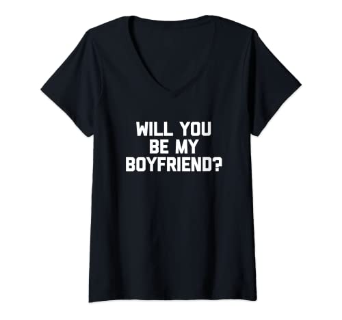 Damen Will You Be My Boyfriend? - Lustiger Spruch sarkastische Neuheit T-Shirt mit V-Ausschnitt Damen Will You Be My Boyfriend? - Lustiger Spruch sarkastische Neuheit T-Shirt mit V-Ausschnitt von Funny Gifts & Funny Designs