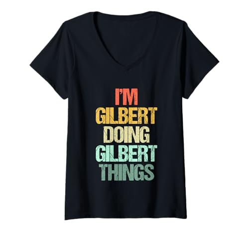 Damen I'm Gilbert Doing Gilbert Things - Lustiger Spruch Name Gilbert T-Shirt mit V-Ausschnitt von Funny Gilbert Sayings & Funny Gilbert Designs