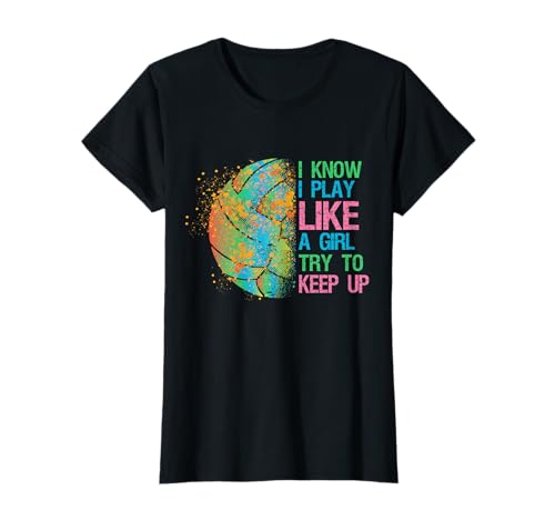 I Know I Play Like A Girl Buntes Volleyball T-Shirt I Know I Play Like A Girl Buntes Volleyball T-Shirt von Funny Girl & Women Volleyball Outfits