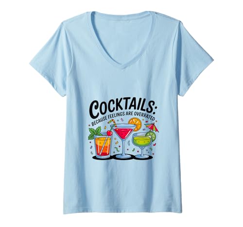 Damen Cocktails, Weil Gefühle überbewertet Werden Lustig T-Shirt mit V-Ausschnitt Damen Cocktails, Weil Gefühle überbewertet Werden Lustig T-Shirt mit V-Ausschnitt von Funny Girls Trip Group Vacation Outfit Tshirts