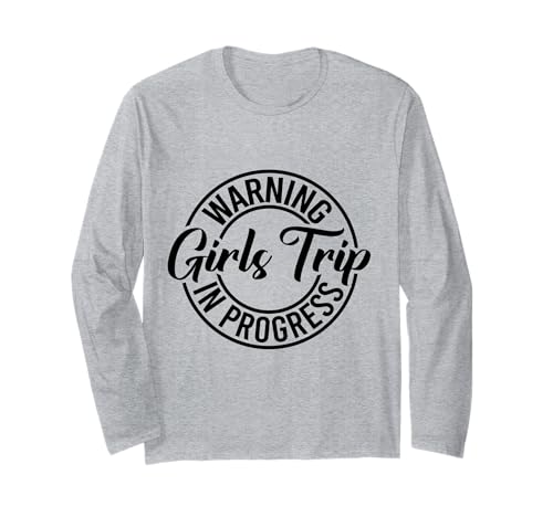Warning Girls Trip In Progress Süßer Urlaub Langarmshirt Warning Girls Trip In Progress Süßer Urlaub Langarmshirt von Funny Girls Trip Tees Vacation Outfit