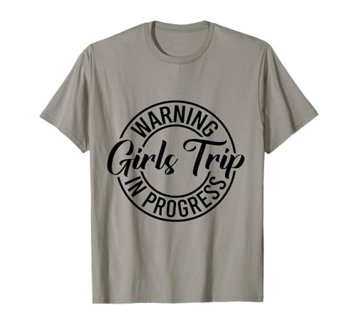 Warning Girls Trip In Progress Süßer Urlaub T-Shirt Warning Girls Trip In Progress Süßer Urlaub T-Shirt von Funny Girls Trip Tees Vacation Outfit