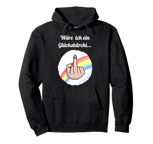 Wäre ich ein Glücksbärchi Damen Mittelfinger Regenbogen Pullover Hoodie Wäre ich ein Glücksbärchi Damen Mittelfinger Regenbogen Pullover Hoodie von Funny Girly