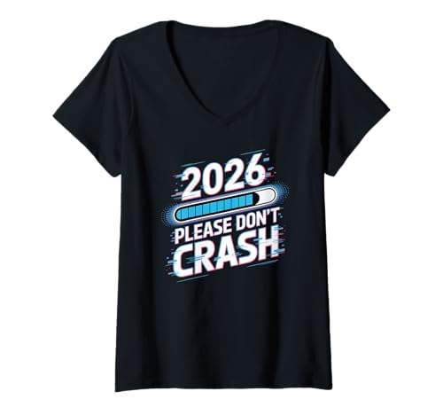 Damen 2026 Wird geladen, Bitte stürzen Sie Nicht ab. Lustiger technischer Fehler T-Shirt mit V-Ausschnitt von Funny Glitch Year Apparel Gifts by Anastasia