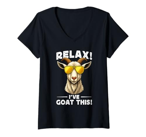 Damen Funny Goat Farming Farmer Joke Goat Pun Relax I've Goat This T-Shirt mit V-Ausschnitt von Funny Goat Farmer Novelty Tops ...