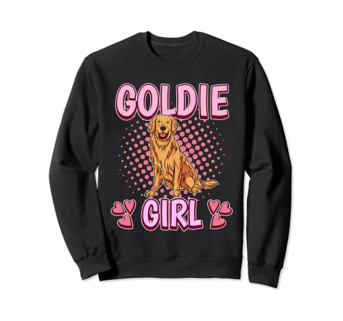 Damen Goldie Girl Mädchen Golden Retriever Sweatshirt Damen Goldie Girl Mädchen Golden Retriever Sweatshirt von Funny Goldie Merch Women & Girls