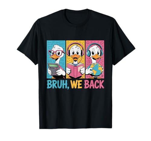 Bruh Wir unterstützen den ersten Schultag Zurück zur Schule Goose Boys T-Shirt von Funny Goose Bruh We Back School Vibes Student Life