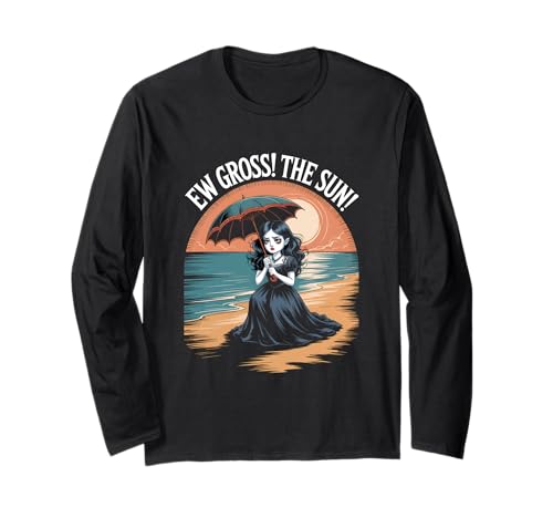 Echt eklig! Die Sonne! Lustiges Goth-Mädchen Vampir Summerween Langarmshirt von Funny Goth Spooky Summerween Designs