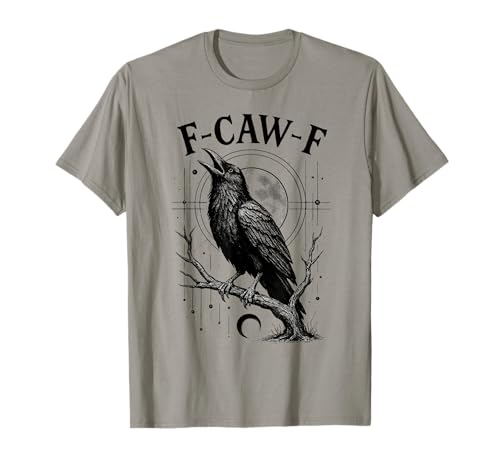 F-caw-f Gothic Rabe Krähe lustig schwarze Krähe schwarzer Rabe T-Shirt F-caw-f Gothic Rabe Krähe lustig schwarze Krähe schwarzer Rabe T-Shirt von Funny Gothic raven tees